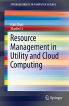 SpringerBriefs in Computer Science - Resource Management in Utility and Cloud Computing