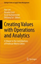 Springer Series in Supply Chain Management 19 - Creating Values with Operations and Analytics