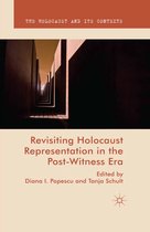 The Holocaust and its Contexts - Revisiting Holocaust Representation in the Post-Witness Era