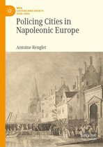 War, Culture and Society, 1750–1850 - Policing Cities in Napoleonic Europe