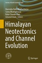 Society of Earth Scientists Series - Himalayan Neotectonics and Channel Evolution