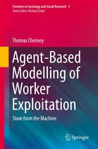 Frontiers in Sociology and Social Research 5 - Agent-Based Modelling of Worker Exploitation
