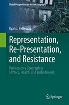 Global Perspectives on Health Geography - Representation, Re-Presentation, and Resistance