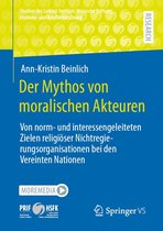Studien des Leibniz-Instituts Hessische Stiftung Friedens- und Konfliktforschung - Der Mythos von moralischen Akteuren