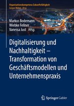 Organisationskompetenz Zukunftsfähigkeit - Digitalisierung und Nachhaltigkeit – Transformation von Geschäftsmodellen und Unternehmenspraxis