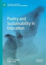 Palgrave Studies in Education and the Environment - Poetry and Sustainability in Education