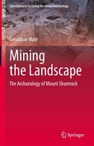 Contributions To Global Historical Archaeology - Mining the Landscape