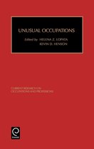 Current Research on Occupations and Professions- Unusual Occupations and Unusually Organized Occupations