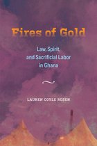 Fires of Gold – Law, Spirit, and Sacrificial Labor in Ghana