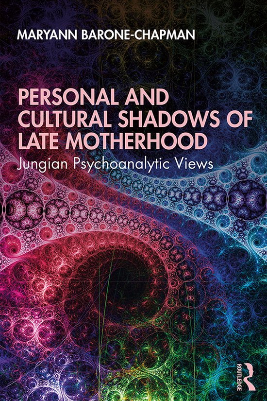 Personal and Cultural Shadows of Late Motherhood - cover