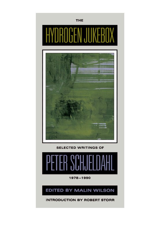 The Hydrogen Jukebox - Selected Writings Of Peter Schjeldahl, 1978-1990 (Paper)