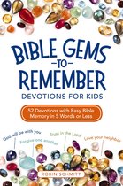 Bible Gems to Remember Devotions for Kids 52 Devotions with Easy Bible Memory in 5 Words or Less