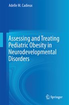Assessing and Treating Pediatric Obesity in Neurodevelopmental Disorders