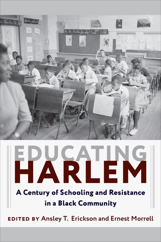 Educating Harlem – A Century of Schooling and Resistance i ... - cover
