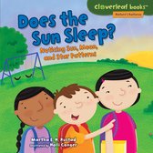 Cloverleaf Books ™—Nature's Patterns - Does Sun Sleep?