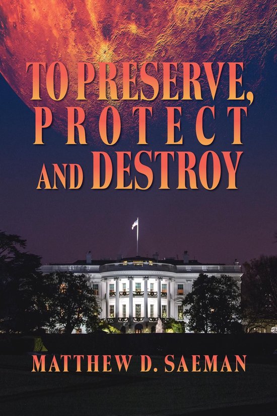 To Preserve, Protect and Destroy - cover
