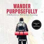 Wander Purposefully