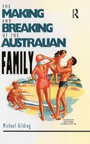 The Making and Breaking of the Australian Family