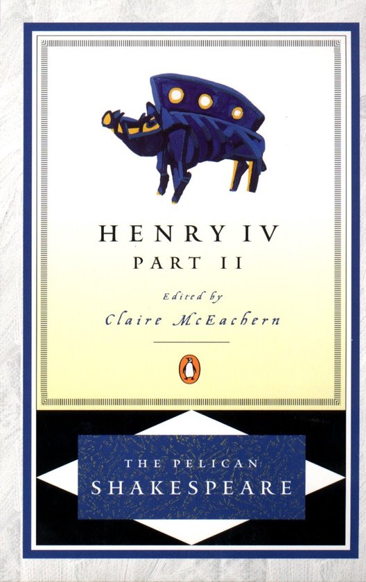 Boekomslag van Henry IV, Part II door Claire McEachern. Met een blauw silhouet van een dier met een opvallende, op de rug gemonteerde structuur.