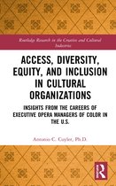 Routledge Research in the Creative and Cultural Industries- Access, Diversity, Equity and Inclusion in Cultural Organizations