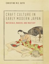 Franklin D. Murphy Lectures- Craft Culture in Early Modern Japan
