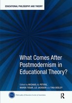 Educational Philosophy and Theory- What Comes After Postmodernism in Educational Theory?