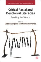 Decolonization and Social Worlds- Critical Racial and Decolonial Literacies