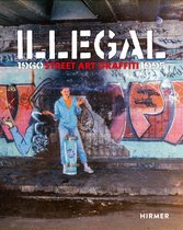 Illegal (Bilingual edition): Street Art Graffiti 1960–1995