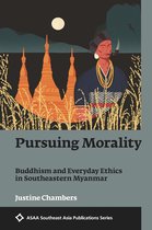 ASAA Southeast Asia Publications Series- Pursuing Morality