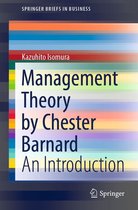 SpringerBriefs in Business - Management Theory by Chester Barnard