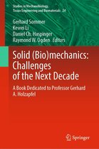 Studies in Mechanobiology, Tissue Engineering and Biomaterials 24 - Solid (Bio)mechanics: Challenges of the Next Decade