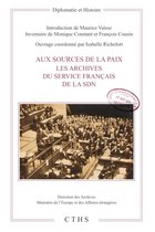 Diplomatie et Histoire - Aux sources de la paix. Les archives du service français de la SDN