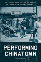 Asian America - Performing Chinatown