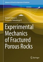 Advances in Oil and Gas Exploration & Production - Experimental Mechanics of Fractured Porous Rocks