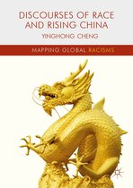 Mapping Global Racisms - Discourses of Race and Rising China