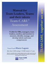 Manual for Team Leaders, Teams and their talents. Team-CARE Assessment