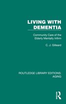 Routledge Library Editions: Aging- Living with Dementia