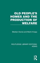 Routledge Library Editions: Aging- Old People's Homes and the Production of Welfare