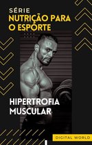 Nutrição para os Esportes 1 - Hipertrofia muscular