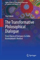 Sophia Studies in Cross-cultural Philosophy of Traditions and Cultures 41 - The Transformative Philosophical Dialogue