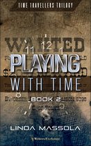 Time Travellers Trilogy 2 - Playing With Time