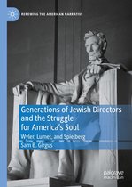 Renewing the American Narrative - Generations of Jewish Directors and the Struggle for America’s Soul