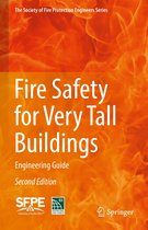 The Society of Fire Protection Engineers Series - Fire Safety for Very Tall Buildings