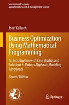 International Series in Operations Research & Management Science 307 - Business Optimization Using Mathematical Programming