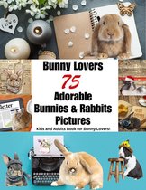 Pet Book 3 - Bunny Lovers Adorable Bunnies and Rabbits