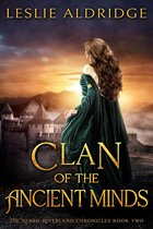 The Nebril Riverland Chronicles 2 - Clan of the Ancient Minds (Book Two of The Nebril Riverland Chronicles)