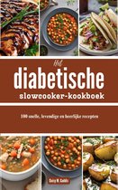 Nutritious Everyday Cooking - Het diabetische slowcooker-kookboek