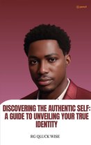 Discovering the Authentic Self
