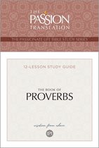 The Passionate Life Bible Study Series - TPT The Book of Proverbs