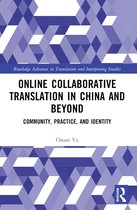 Routledge Advances in Translation and Interpreting Studies- Online Collaborative Translation in China and Beyond